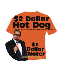 $2 Dollar Hot Dog $1 Dollar Water