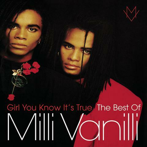 Girl You Know It's True - The Best Of Milli Vanilli