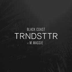 Trndsttr (feat. M. Maggie)