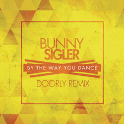 By The Way You Dance (Doorly Remix)