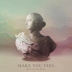 Make You Feel