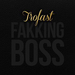 Fakking Boss