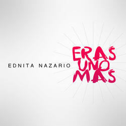 Eras Uno Más