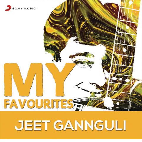 Jeet Gannguli: My Favourites