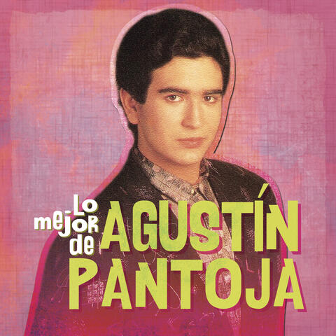 Lo Mejor de Agustín Pantoja