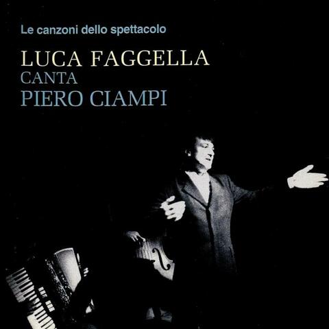 Le canzoni dello spettacolo: "Luca Faggella canta Piero Ciampi"
