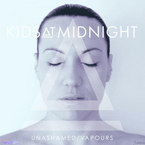 Unashamed / Vapours