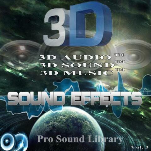 3D Sound Effects Pro Sound Library Remastered in 3D Audio TM, Vol. 3