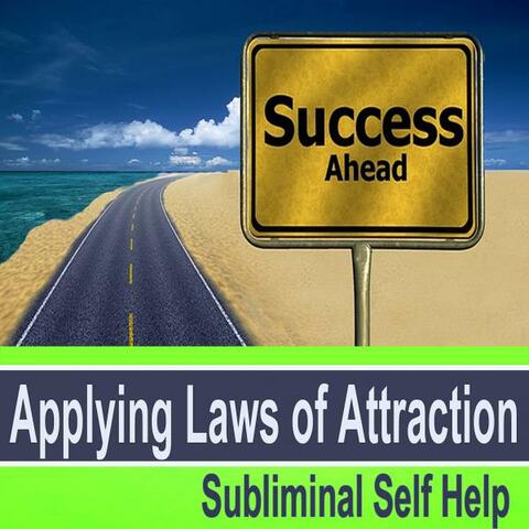 Applying Laws of Attraction Subliminal Music for Self Hypnosis