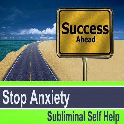 Stop Anxiety Subliminal Music for Self Hypnosis