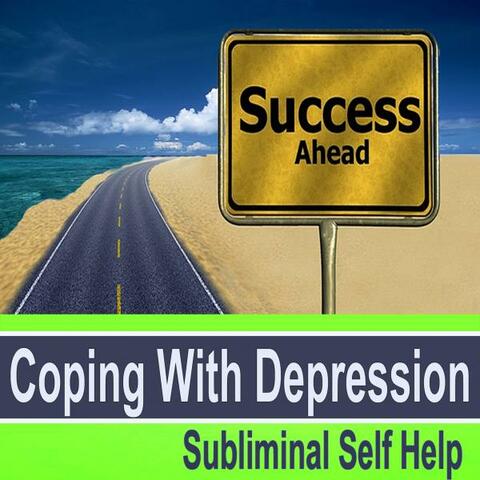 Coping With Depression Subliminal Music for Self Hypnosis