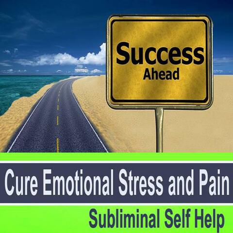 Cure Emotional Stress and Pain Subliminal Music for Self Hypnosis