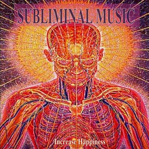 Increase Happiness Subliminal Music for Self Hypnosis