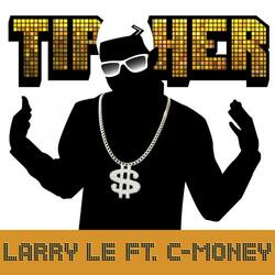 Tip Her (feat. C-Money)