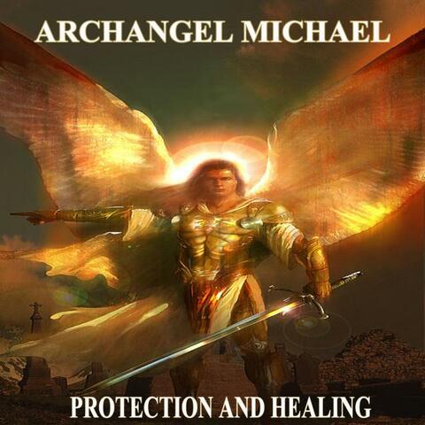 Archangel Michael Protection and Healing