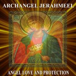Archangel Jerahmeel Angel Love and Protection 2