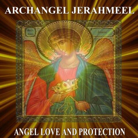 Archangel Jerahmeel Angel Love and Protection