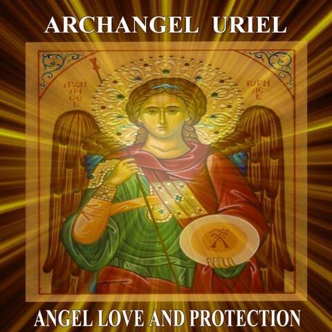 Archangel Uriel Angel Love and Protection