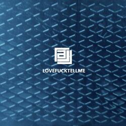 LoveFuckTellMe