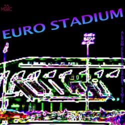 Euro Stadium (feat. Antoine Binant & Vincent Mourregot)