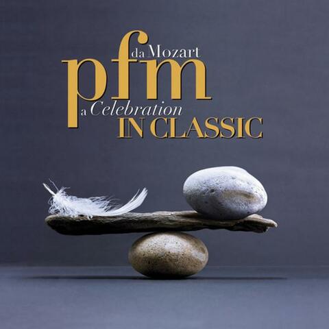 Pfm In Classic - Da Mozart A Celebration