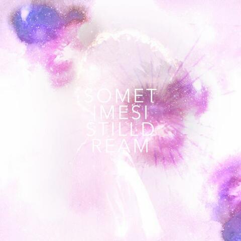 Sometimes I Still Dream