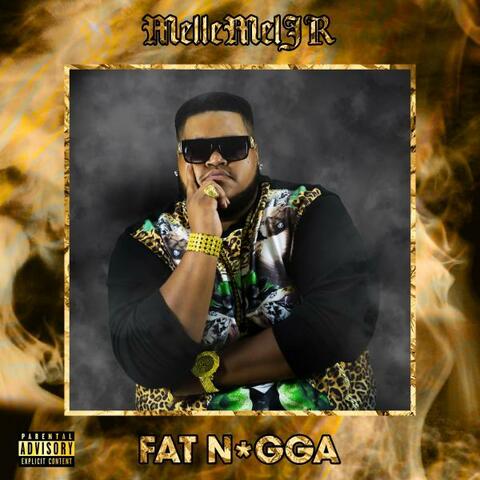 Fat N*gga