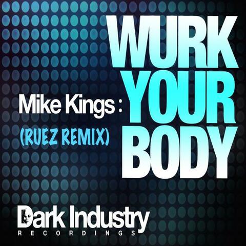 Wurk Your Body (RUEZ Remix)