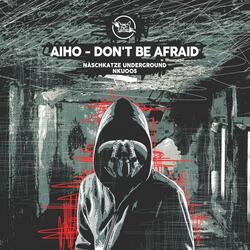 Don't Be Afraid