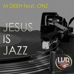Jesus Is Jazz (feat. Onz)