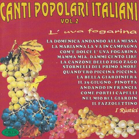 Canti Popolari Italiani, Vol. 2 "L'Uva Fogarina"
