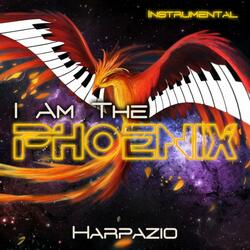 I Am The Phoenix