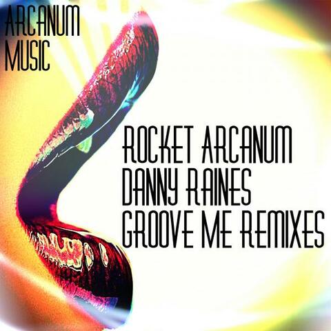 Groove Me Remixes