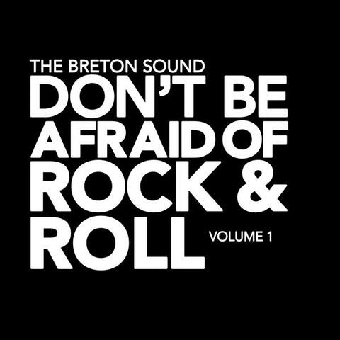 Don't Be Afraid of Rock & Roll Vol. 1