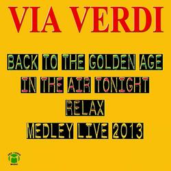 Back To The Golden Age / In The Air Tonight / Relax Medley
