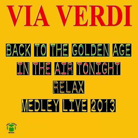 Back To The Golden Age / In The Air Tonight / Relax Medley