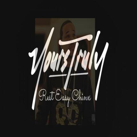 Yours Truly (Chinx Drugz Tribute)