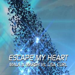Escape My Heart
