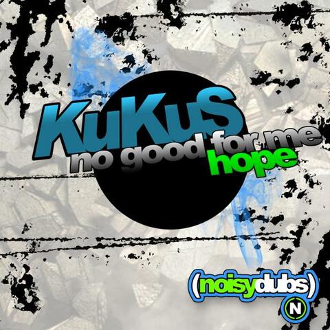 No Good For Me / Hope