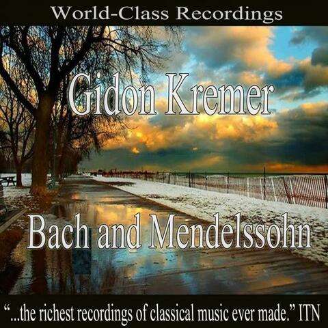 Gidon Kremer - Bach and Mendelssohn