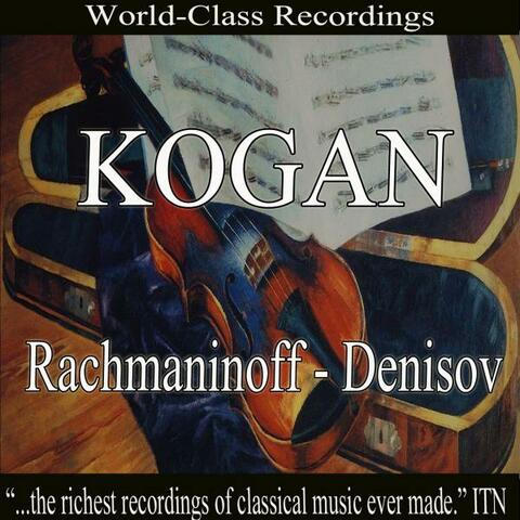 Kogan - Rachmaninoff, Denisov