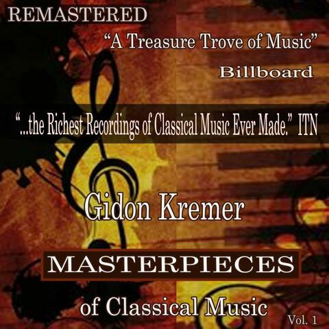 Gidon Kremer - Masterpieces of Classical Music Remastered, Vol. 1