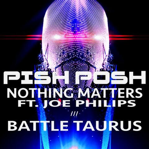 Nothing Matters / Battle Taurus