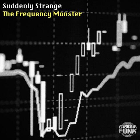 The Frequency Monster