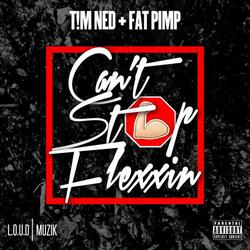 Can't Stop Flexxin (feat. Fat Pimp)