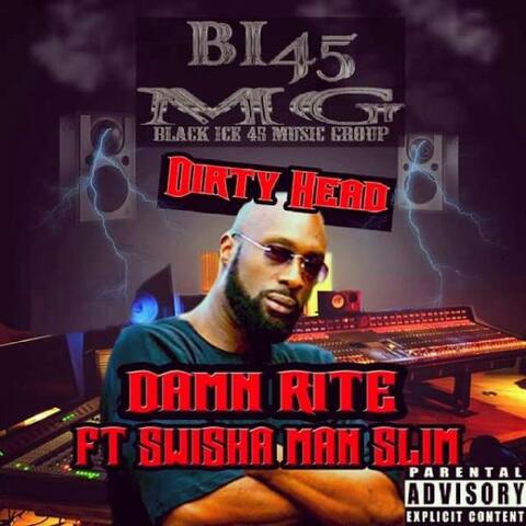 Damn Rite (feat. Swisha Man Slim)