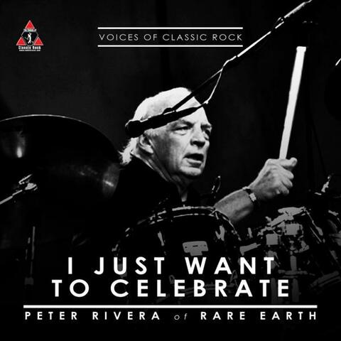 I Just Want To Celebrate (feat. Peter Rivera) [Live At The Hard Rock]