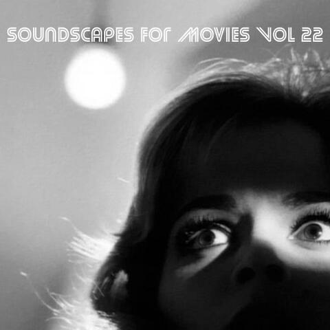 Soundscapes For Movies, Vol. 22