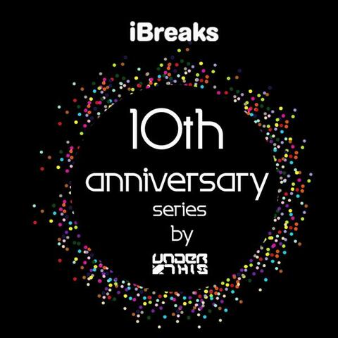 iBreaks 10th Anniversary Ser