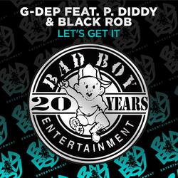 Let's Get It (feat. P. Diddy & Black Rob)